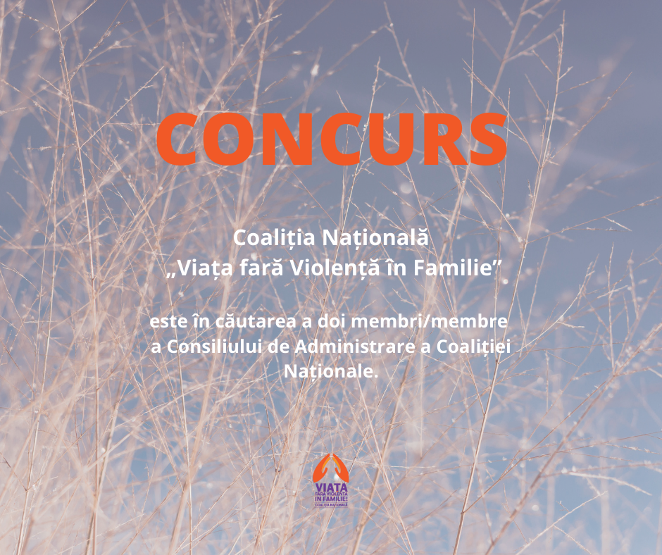 Concurs pentru selectarea membrilor/membrelor Consiliului de Administrare al  Coaliției Naționale „Viața fără Violență în Familie”