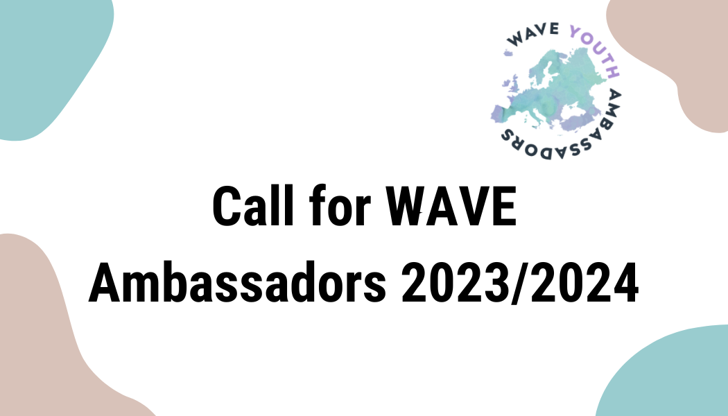 Vrei să faci partea din cea de-a treia generație WAVE Youth Ambassadors?